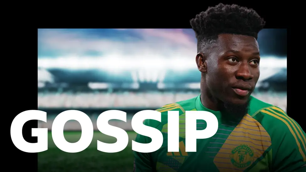 Inter consider reuniting with Onana - Tuesday's gossip